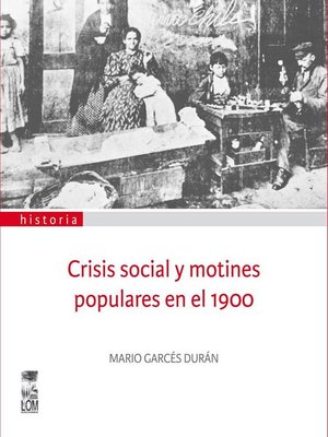 cover image of Crisis social y motines populares en el 1900